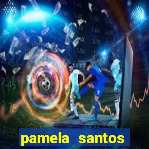 pamela santos garota de programa